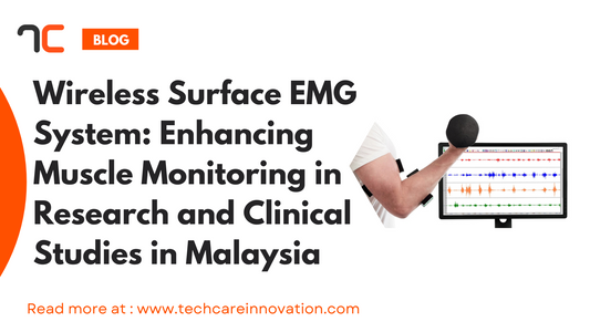 Wireless Surface EMG System: Enhancing Muscle Monitoring in Research and Clinical Studies in Malaysia