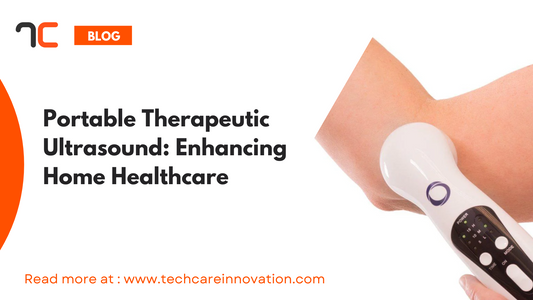 Portable Therapeutic Ultrasound: Enhancing Home Healthcare