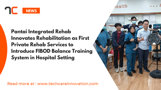 Pantai Integrated Rehab Innovates Rehabilitation as First Private Rehab Services to Introduce FIBOD Digital Balance Board Training System in Hospital Setting