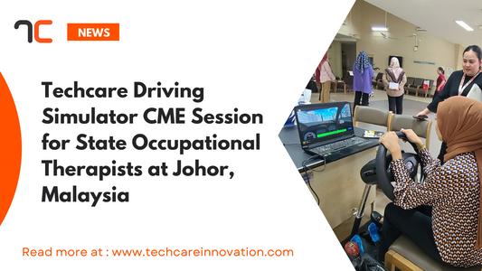 Techcare Driving Simulator CME Training Session for Johor State Occupational Therapists at Hospital Permai, Johor, Malaysia