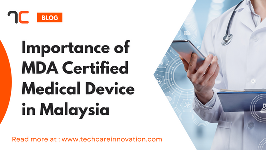 Importance of Malaysia MDA Certified Medical Device