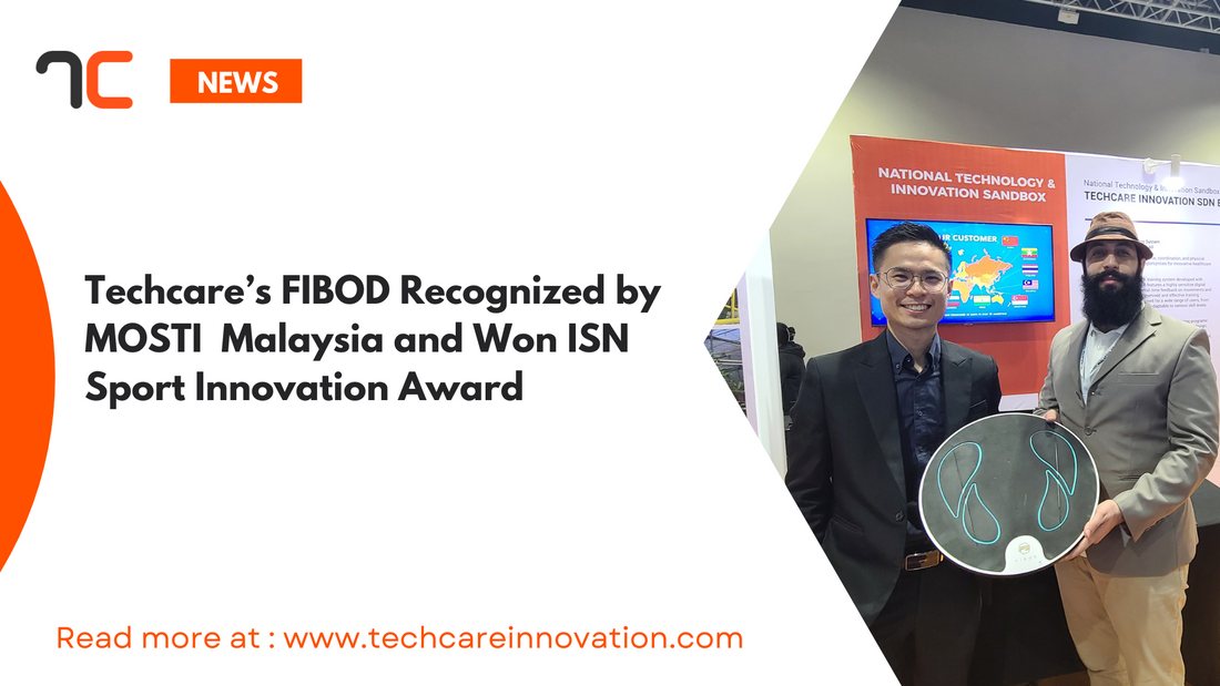 Techcare’s FIBOD Recognized by MOSTI  Malaysia and Won ISN Sport Innovation Award