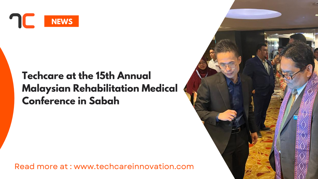 Profile Technology Showcase Techcare’s Latest Solution at 15th Annual Malaysian Rehabilitation Medical Conference in Sabah, Malaysia